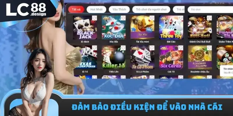 Đảm bảo điều kiện để vào nhà cái