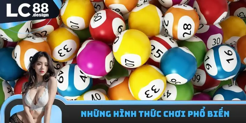 Tổng hợp những hình thức cực kỳ phổ biến có trong LC88 xổ số TP