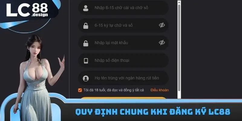 Quy định chung khi đăng ký LC88