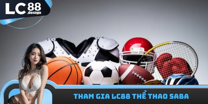 Tham gia LC88 thể thao SABA