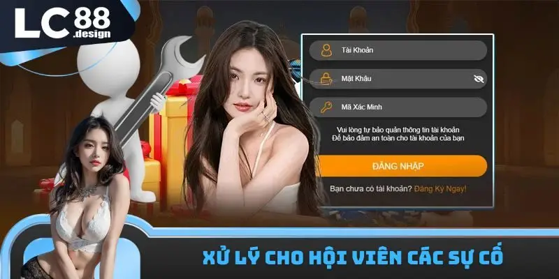 Xử lý cho hội viên các sự cố